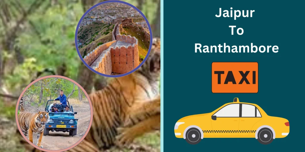 Jaipur to Ranthambore Taxi
