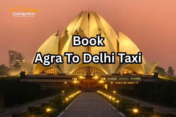 Agra To Delhi Taxi