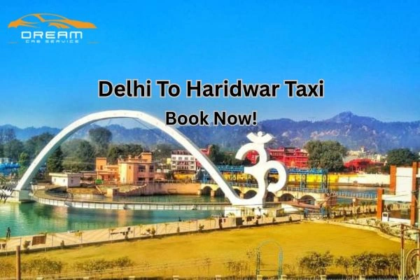 Delhi to Haridwar taxi