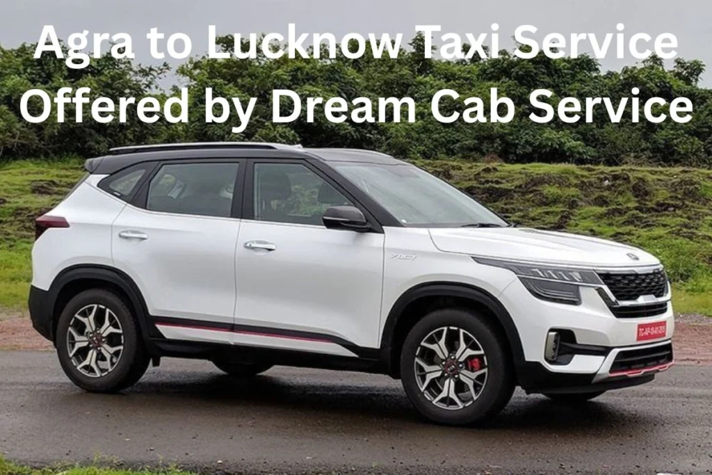 Agra to Lucknow Taxi